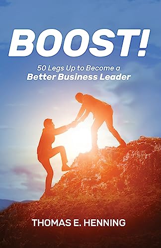 BOOST! 50 Legs Up to Become a Better Business Leader
