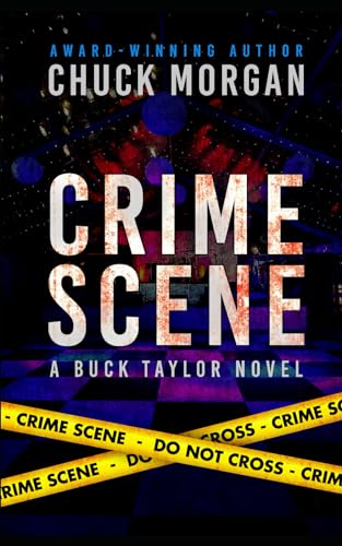 Crime Scene, A Buck Taylor Novel (Book 11)