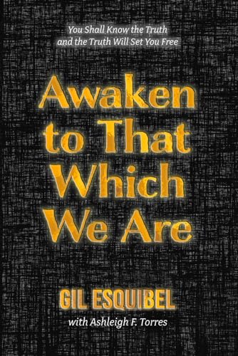 Awaken to That Which We Are