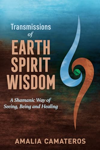 Transmissions of Earth Spirit Wisdom