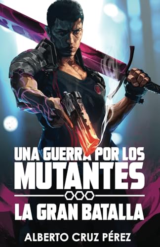Una Guerra Por Los Mutantes