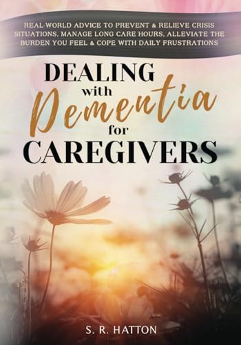DEALING WITH DEMENTIA FOR CAREGIVERS