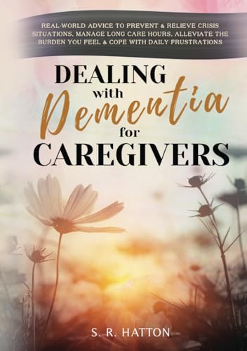 DEALING WITH DEMENTIA FOR CAREGIVERS