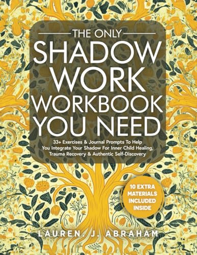 The Only Shadow Work Workbook You Need
