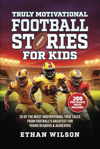 Truly Motivational Football Stories for Kids