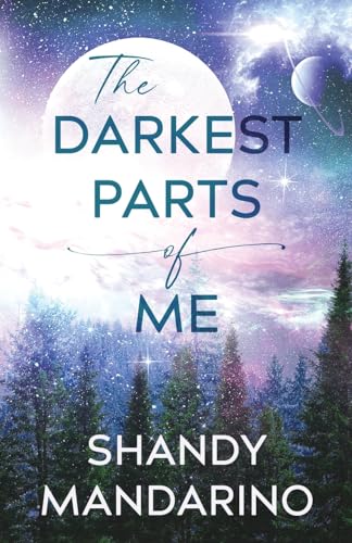 The Darkest Parts of Me
