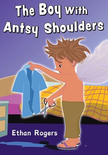The Boy with Antsy Shoulders