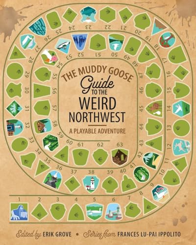 The Muddy Goose Guide to the Weird Northwest