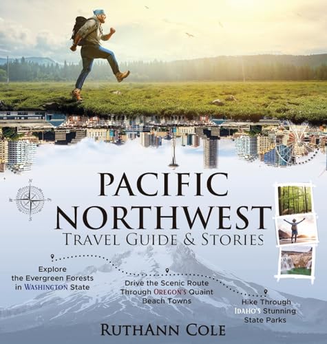 Pacific Northwest Travel Guide & Stories