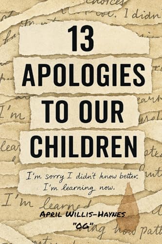 13 Apologies To Our Children