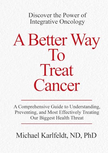 A Better Way To Treat Cancer