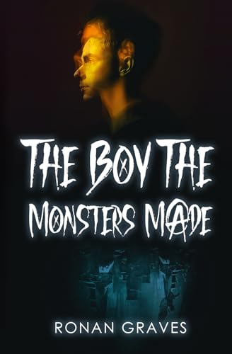 The Boy The Monsters Made