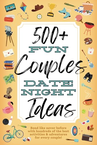 500+ Fun Couples Date Night Ideas