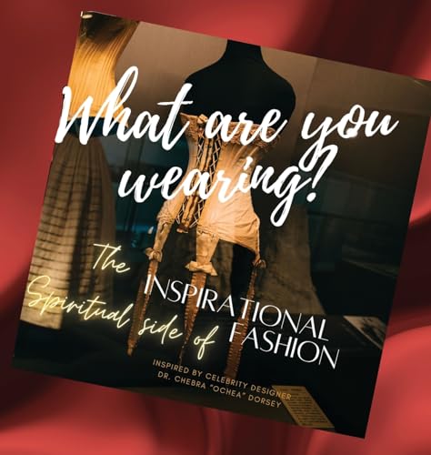 What are you wearing? The Inspirational Spiritual side of Fashion