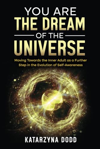 You Are the Dream of the Universe