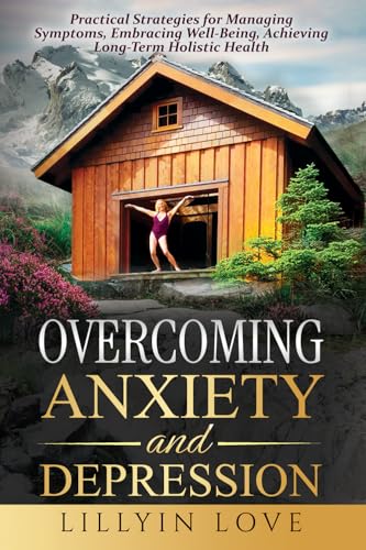 OVERCOMING ANXIETY AND DEPRESSION