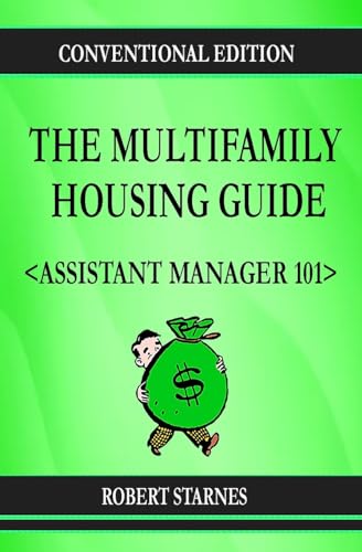 The Multifamily Housing Guide - Assistant Manager 101