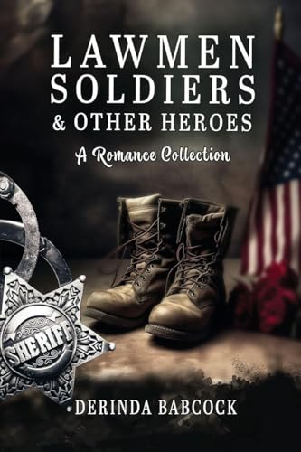 Lawmen, Soldiers, & Other Heroes