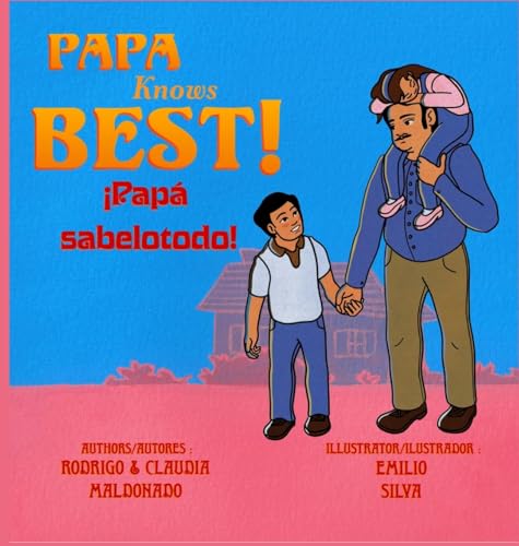 Papa Knows Best! iPapa sabelotodo! Bilingual