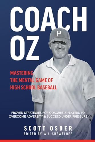 Coach Oz - Mastering the Mental Game of High School Baseball