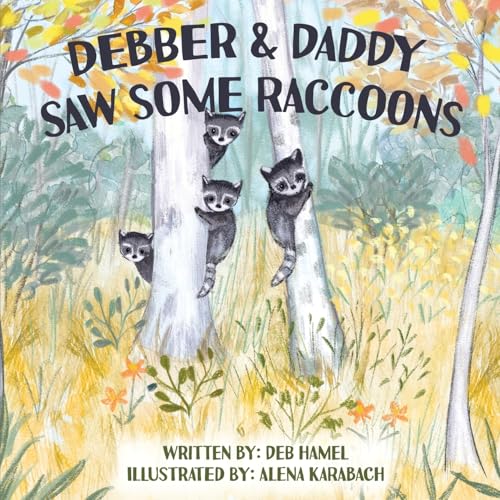 Debber & Daddy Saw Some Raccoons