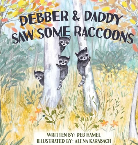Debber & Daddy Saw Some Raccoons