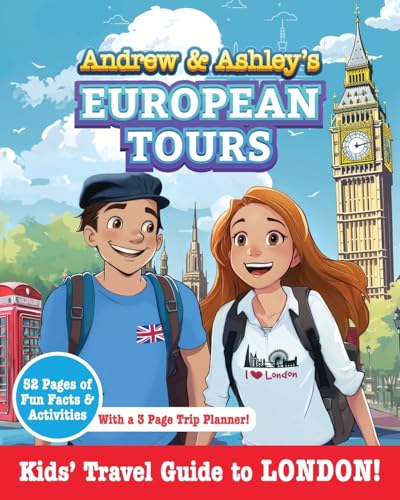 Andrew & Ashley's European Tours, LONDON Kids' Travel Guide