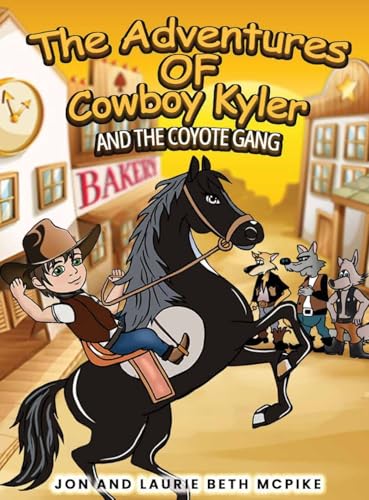 The Adventures of Cowboy Kyler and the Coyote Gang