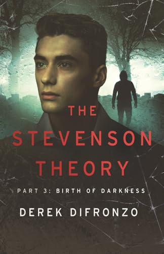 The Stevenson Theory - Part 3 - Birth of Darkness