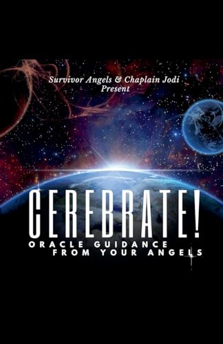 Cerebrate!                                                          Oracle Guidance From Your Angels