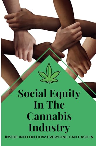 Social Equity In The Cannabis Industry