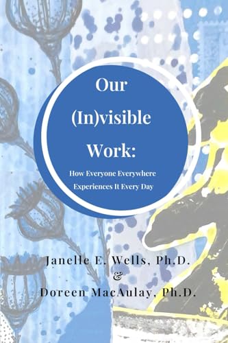 Our (In)visible Work