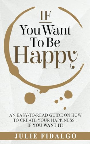 IF You Want To Be Happy