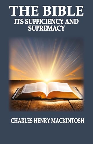 The Bible-Its Sufficiency and Supremacy