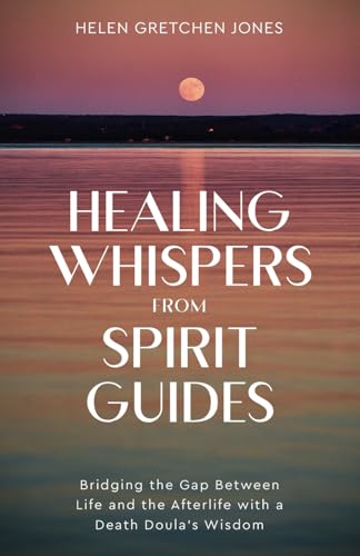 Healing Whispers From Spirit Guides