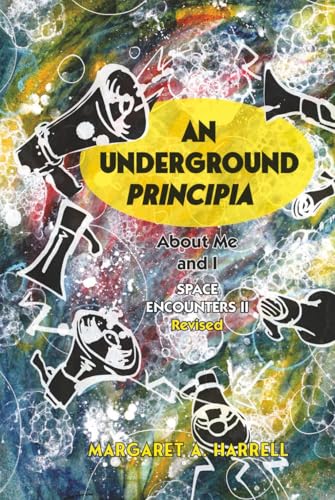 Space Encounters II, rev.--An Underground Principia