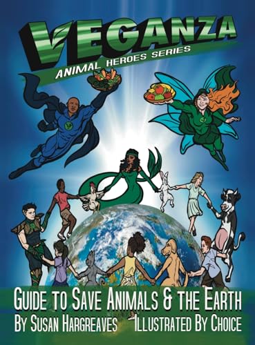 Veganza Animal Heroes Series - Guide to Save Animals & the Earth