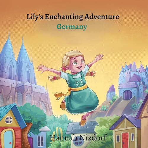 Lily's Enchanting Adventure Germany