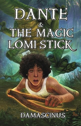 Dante & The Magic Lomi Stick