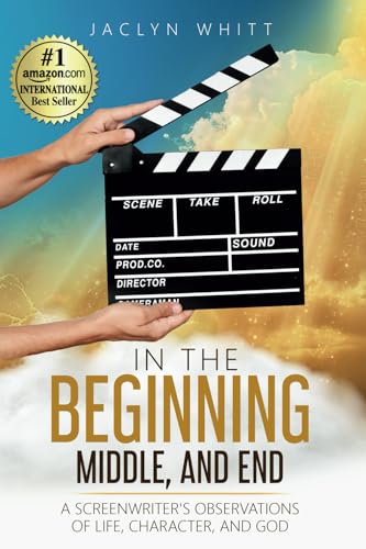 In the Beginning, Middle, and End