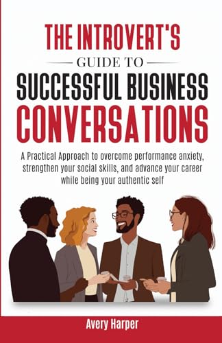 The Introvert's Guide to Successful Business Conversations