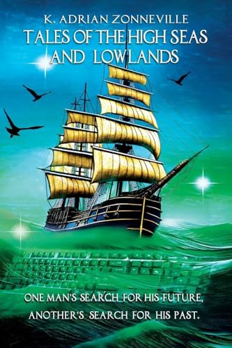 Tales of The High Seas and Lowlands