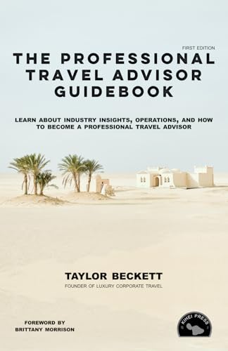 The Professional Travel Advisor Guidebook