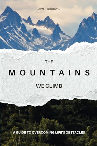 The Mountains We Climb