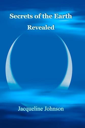 Secrets of the Earth Revealed