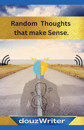 Random Thoughts that make Sense