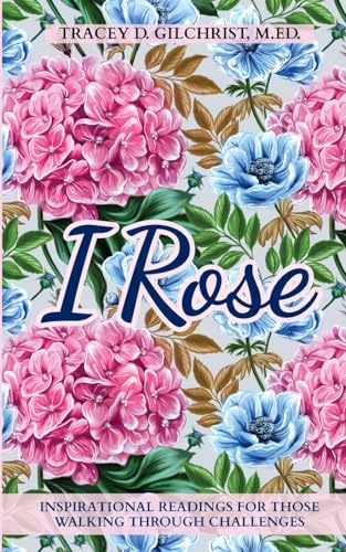 I Rose