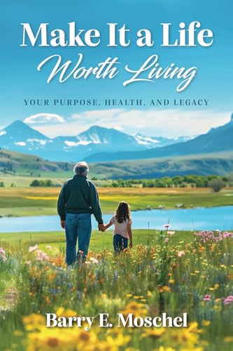 Make It a Life Worth Living