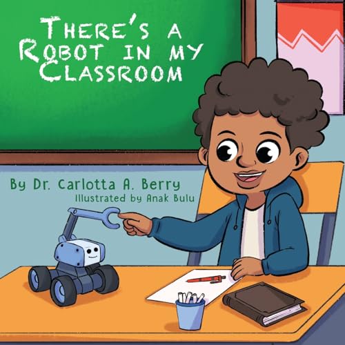 There's a Robot in my Classroom