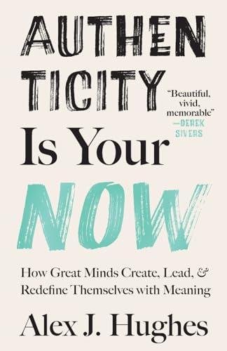 Authenticity Is Your Now